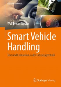 Smart VEclie Handliing - Test und Evaluation in der Fahrzeugtechnik by Wolf D Käppler, Springer 2015